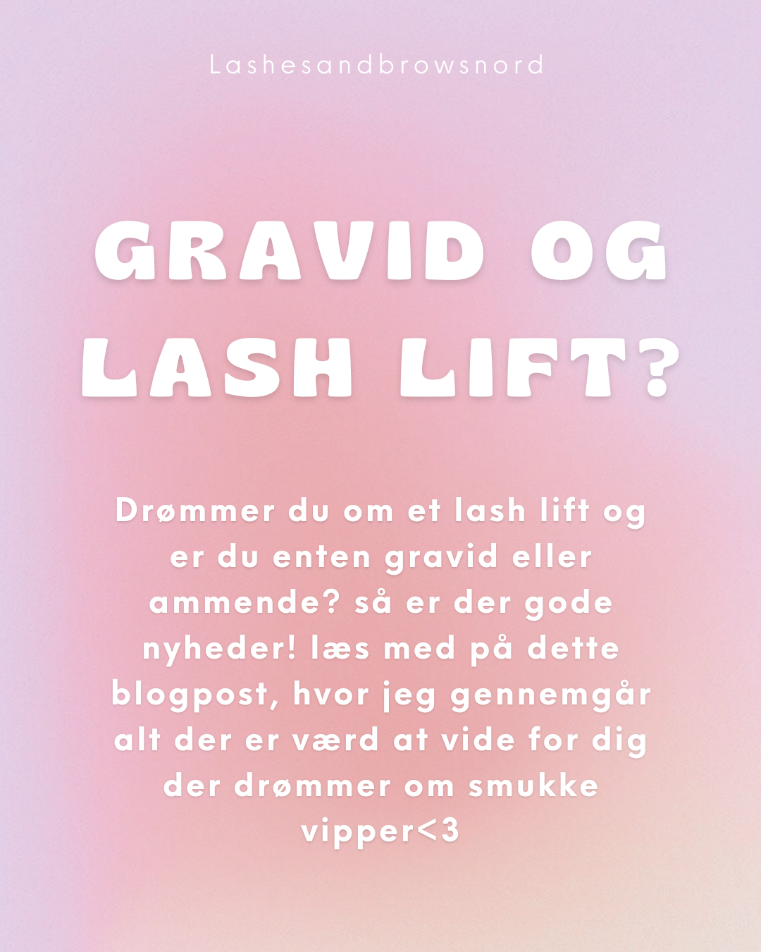 Gravid og lash lift